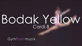Bodak Yellow by Cardi B - Gymnastic floor music