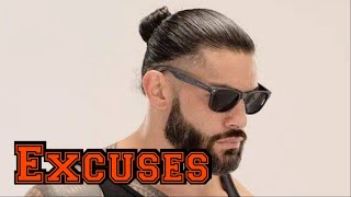 Excuses Ft. Roman Reigns WWE