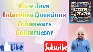 CORE JAVA INTERVIEW QUESTIONS | CONSTRUCTOR