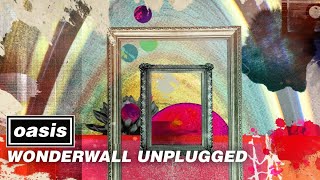 Oasis - 'Wonderwall (Unplugged)’ Official Visualiser