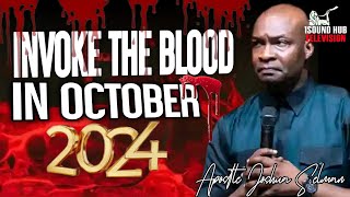 INVOKE THE BLOOD TO BLESS YOU IN OCTOBER 2024 || APOSTLE JOSHUA SELMAN.