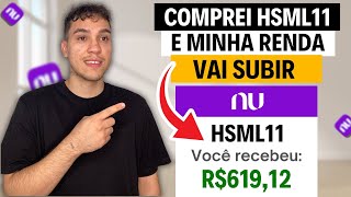 Comprei HSML11 no NUBANK, quanto vou RECEBER POR MÊS?