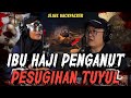 TOLONG INI  CERITA BIKIN SATU DESA GEMPAR!! IBU HAJI PENGANUT TUYUL