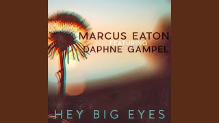 Hey Big Eyes (feat. Daphne Gampel)