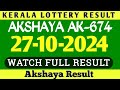 KERALA AKSHAYA AK-674 KERALA LOTTERY RESULT 27.10.2024|KERALA LOTTERY RESULT TODAY