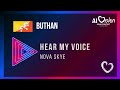 Nova skye - Hear my voice | Buthan | Official Music Audio | ASC 2025