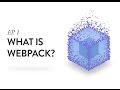 Introduction to Webpack: What is Webpack? - Ep. 1 Introduction to Webpack: What is Webpack? - Ep. 1