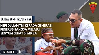 KEPEDULIAN TNI KEPADA GENERASI PENERUS BANGSA MELALUI SENYUM SEHAT SI'MBISA