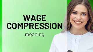 Understanding Wage Compression: A Simplified Guide