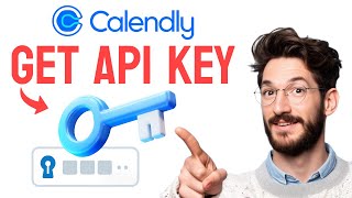 How to GET CALENDLY API KEY (Step by Step)