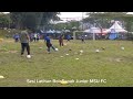 SESI LATIHAN BOLASEPAK JUNIOR MSU FC (17.8.2024) SABTU - Part 2