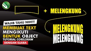 cara membuat teks melengkung mengikuti objek di coreldraw