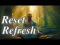 Mental Reset and Refresh | Guided Mindfulness Meditation for Gratitude, Stress and Anxiety Relief