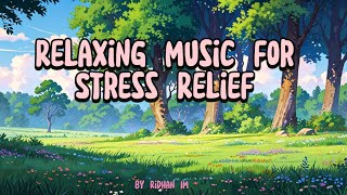 Relaxing Music for Stress Relief