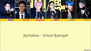 Sechskies -  School Byeolgok '2016 RE-Album' [Hangul, Rom, English Lyrics]