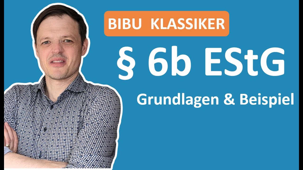 Grundlagen Und Einführung Zu 6b EStG Mit Beispiel Und Überleitung ...