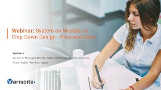 Webinar: System on Module vs. Chip Down Design - Pros and Cons