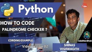 Palindrome Checker in Python : Mastering Python Basics with a Fun Coding Exercise!