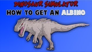 Roblox Dinosaur Simulator How To Get A Mega Or Albino - new cyber remodel roblox dinosaur simulator