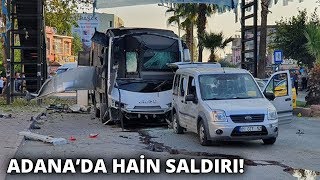 Adana'da özel harekat polislerini taşıyan zırhlı servis aracına bombalı saldırı: 1'i polis, 5 yaralı