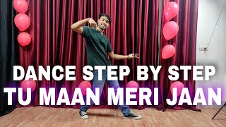 Tu Maan Meri Jaan ( King) - Step By Step - Dance Tutorial