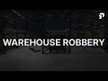 Peak Scripts: Warehouse Robbery