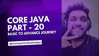 Core java complete guide from basic to advance. Part-20