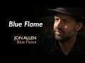 Jon Allen - Blue Flame (Official Audio)