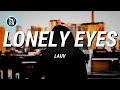 Lauv - Lonely eyes (Lyrics)