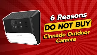 DON'T BUY Cinnado Outdoor Camera BEFORE WATCHING THIS VIDEO! 🚨🔍 (6 Reasons)