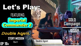 Double Agent Part 1 - Let's Play Imperial Assault Heart of the Empire #10a Campaign