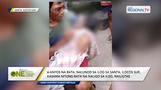 One North Central Luzon: 6-anyos na bata, nalunod sa ilog sa Santa, Ilocos Sur