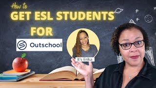 How to Find ESL Students AND How To Get Them Enrolled in Your Outschool Class