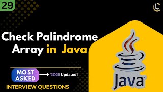 Java Program to Check Palindrome Array | Palindrome Array in Java | Java Interview Question