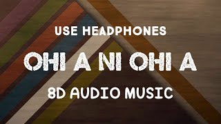 Ohi A NI Ohi A (8D AUDIO) Deep Bajwa 8D Latest Punjabi Song | 8D AUDIO MUSIC