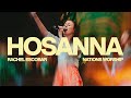 Hosanna | Rachel Escobar & Nations Worship