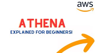 AWS Athena Explained For Beginners