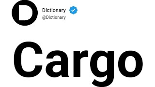 Cargo Meaning In English