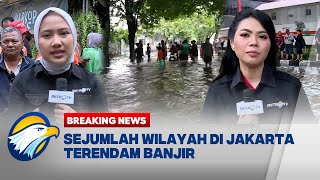 BREAKING NEWS - Hujan Seharian, Jakarta Kebanjiran