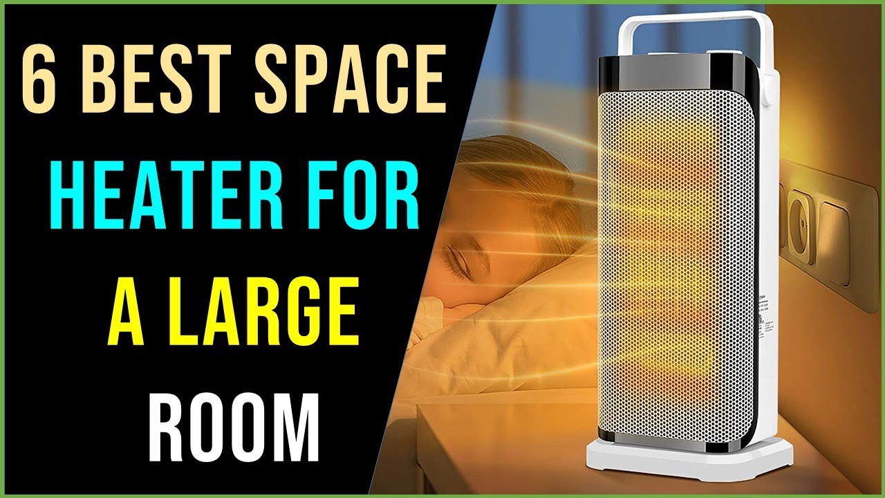 Best Space Heater For Large Room | Top 6 Best Space Heaters For A Large ...