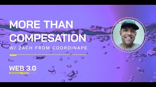 More than Compensation w/ Zack(Coordinape)