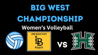 Hawaii Wahine Volleyball, UH  vs LBSU,  Nov 25, 2023 (Big West Big West Championship)
