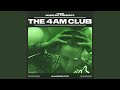 THE 4AM CLUB