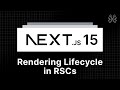 Next.js 15 Tutorial - 53 - RSC Rendering Lifecycle