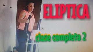 0074 ELIPTICA clase completa 02 de 30 minutos