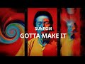 Sunrom - Gotta Make It (Official Clip)