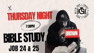 THURSDAY NIGHT BIBLE STUDY!!! JOB 24-26!!! JOIN US!!!