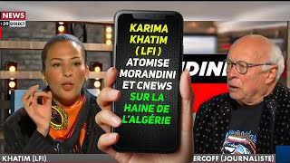 🔴 Karima Khatim (LFI) atomise Morandini et Cnews sur L'Algérie \