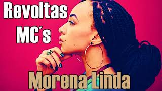 REVOLTAS MCS - Morena linda / Via Ritmo da Nação