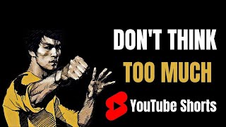 Don't Think Too Much | Bruce Lee Quotes | Bruce Lee WhatsApp Status #Shorts